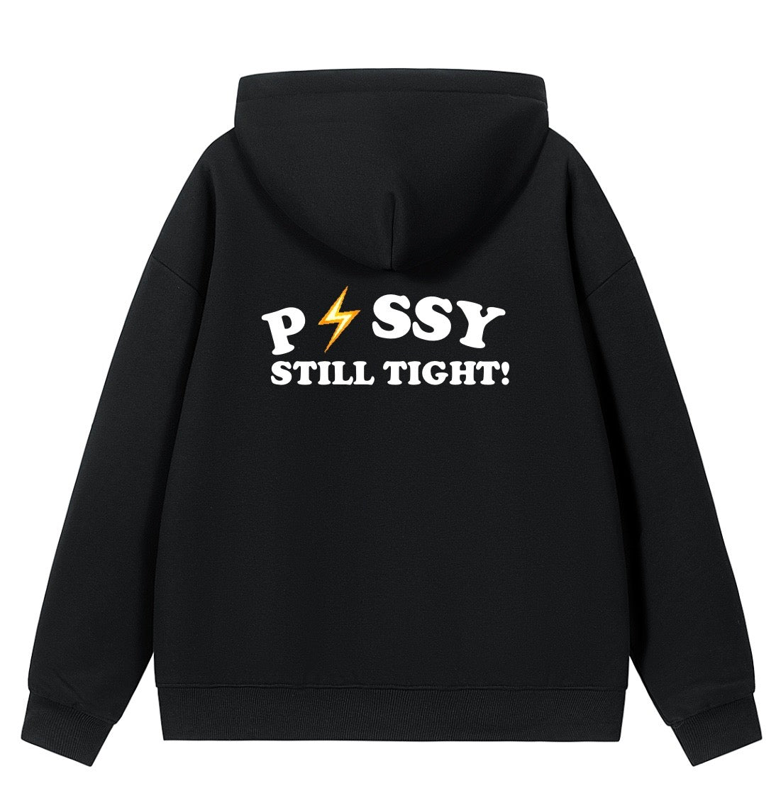 PST ෆ Pussy Still Tight Hoodie
