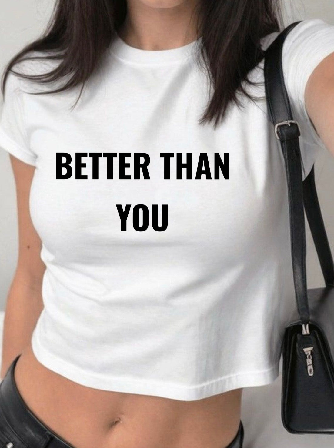 BETTER THAN YOU • baby tee